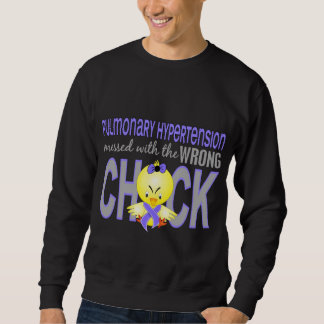 Pulmonary Hypertension Messed With Wrong Chick Sweatshirt