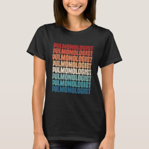 Pulmonologist Respiratory Therapist Medical Appar T-Shirt