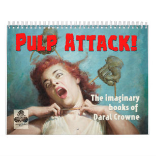 Pulp Attack!  The Imaginary Books of Daral Crowne Calendar