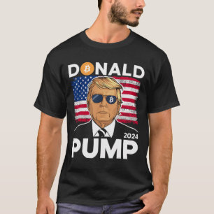 Pump Bitcoin Funny Trump 2024 Crypto  T-Shirt