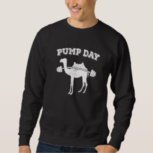 Pump Day Camel Fitness Exercise Workout Gym Freak Sweatshirt