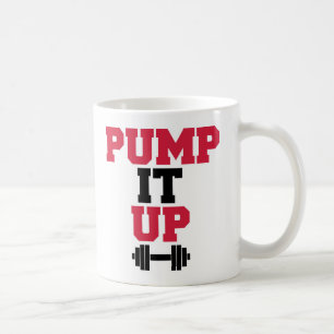 Pump It Up Gym Quote Coffee Mug