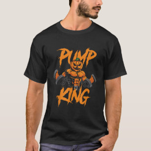 Pump King Halloween Gym Workout Lifting Pumpkin Pu T-Shirt