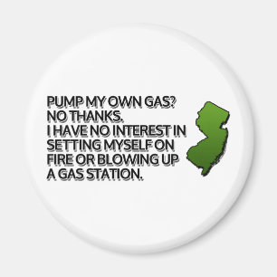 Pump my own gas? No Thanks. Magnet