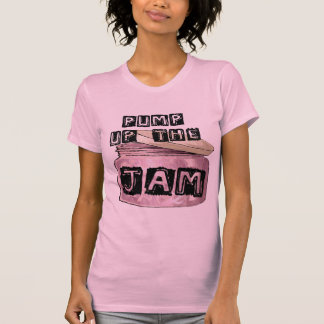 Pump Up the Jam T-Shirt