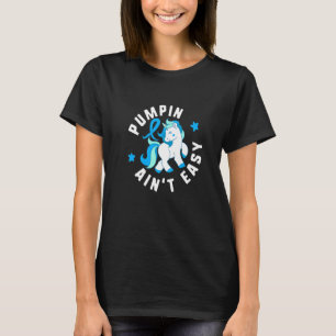 Pumpin Ain't Easy Diabetes T1 Awareness Cute Unico T-Shirt