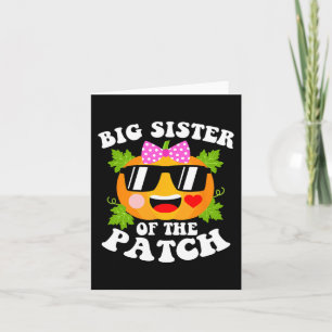 Pumpkin Big Sister Of The Patch  Fun Halloween Fam Card