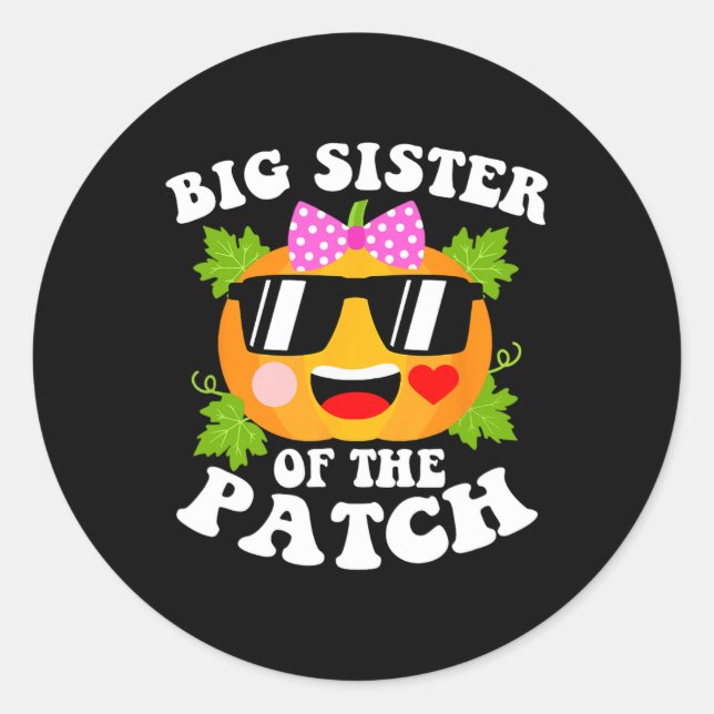 Pumpkin Big Sister Of The Patch  Fun Halloween Fam Classic Round Sticker (Front)