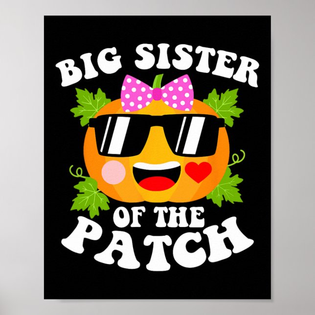 Pumpkin Big Sister Of The Patch Fun Halloween Fami Poster (Front)