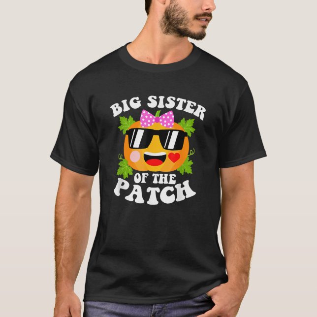 Pumpkin Big Sister Of The Patch Funny Halloween Fa T-Shirt (Front)