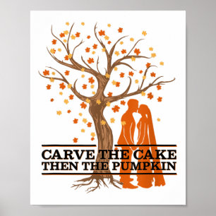 Pumpkin Carver & Wedding Cake For Bride & Poster