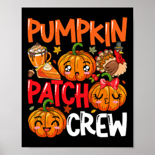 Pumpkin Cute Patch Crew Thanksgiving Fall Turkey P Poster