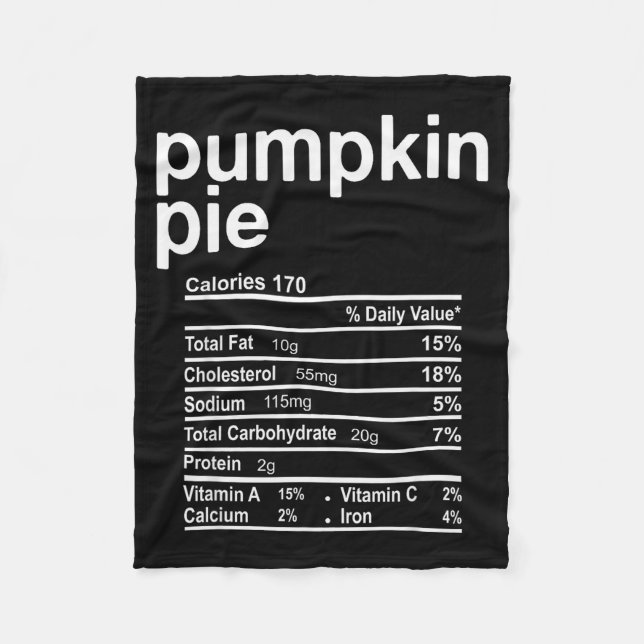Pumpkin E Nutrition Facts Funny Thanksgiving Chris Fleece Blanket (Front)