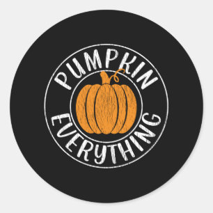 Pumpkin Everything Funny Fall Pumpkin Lover Gift Classic Round Sticker
