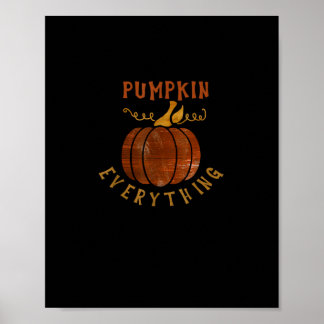 Pumpkin Everything Love Fall Pumpkin Spice Season Poster