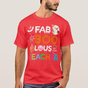 Pumpkin Fab Boo Lous Teacher Halloween Ghost Scary T-Shirt