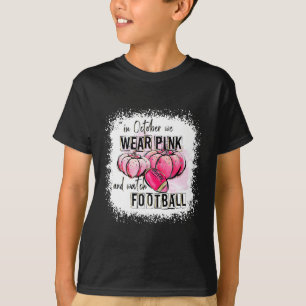Pumpkin Fall In October We Wear Pink And Watch Foo T-Shirt