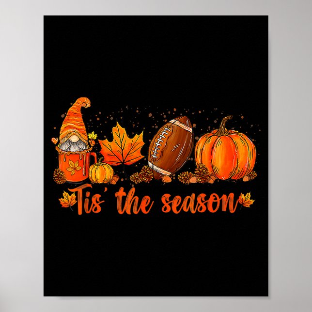 Pumpkin Gnome Football Tis The Season Fall Thanksg Poster (Front)