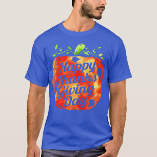 Pumpkin Happy Thanks Giving Day Thanksgiving T-Shirt