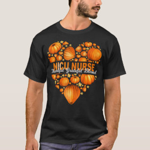 Pumpkin Heart NICU Nurse Thankful Grateful Blessed T-Shirt