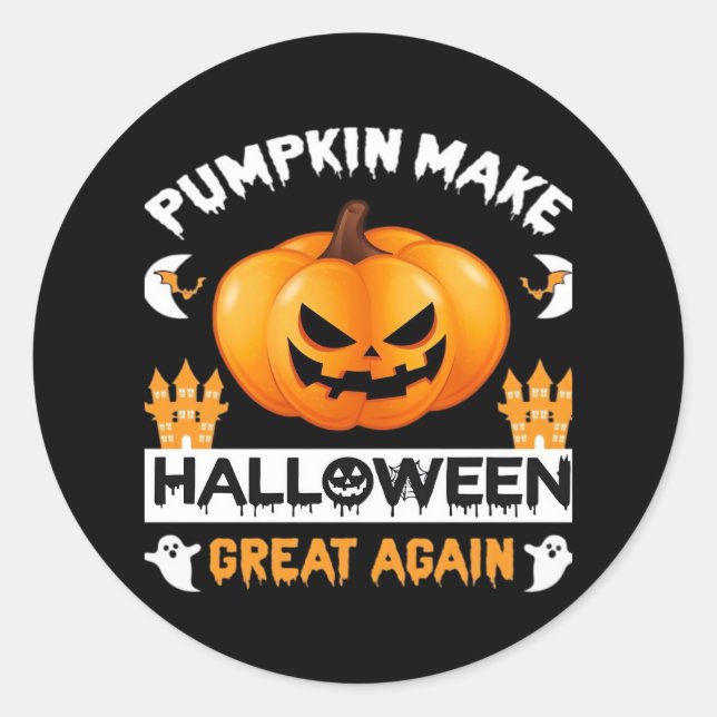 Pumpkin Make Halloween Great Again Classic Round Sticker (Front)