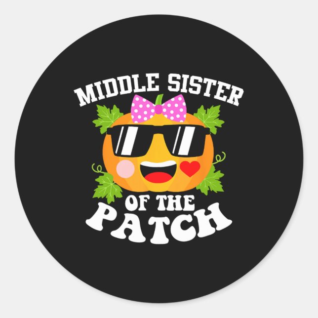 Pumpkin Middle Sister Of The Patch  Funny Hallowee Classic Round Sticker (Front)