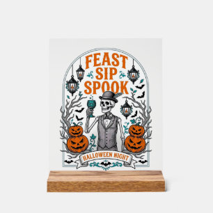 Pumpkin Party Skeleton Halloween Feast Sip Spook Acrylic Sign
