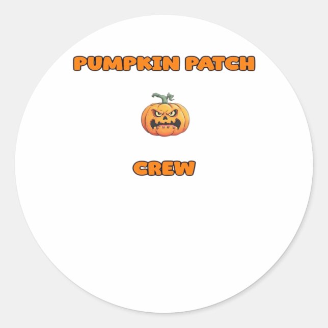 Pumpkin Patch Crew Matching Fall Outfits Classic T Classic Round Sticker (Front)