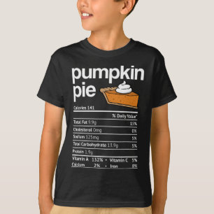 Pumpkin Pie Nutrition Facts Thanksgiving Christmas T-Shirt
