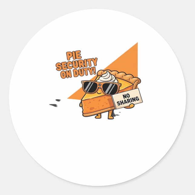 Pumpkin Pie Security Guard Funny Thanksgiving Over Classic Round Sticker (Front)