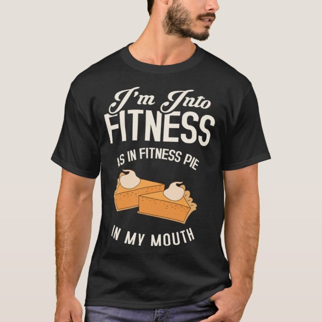 Pumpkin Pie Thanksgiving Fall Autumn Fitness  Idea T-Shirt (Front)