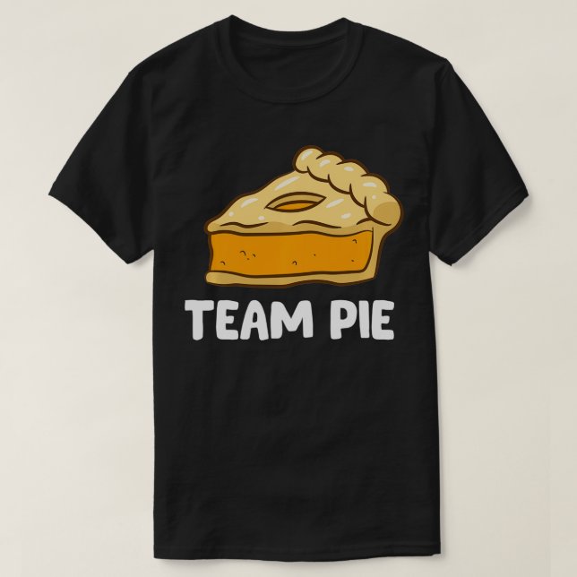 Pumpkin Pie Thanksgiving Team Pie Thanksgiving  T-Shirt (Design Front)