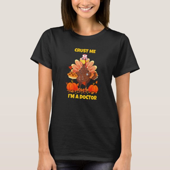 Pumpkin Pie Turkey Nurse Thanksgiving Holiday Nurs T-Shirt (Front)