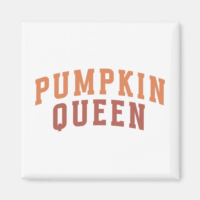 Pumpkin Queen  Magnet (Front)