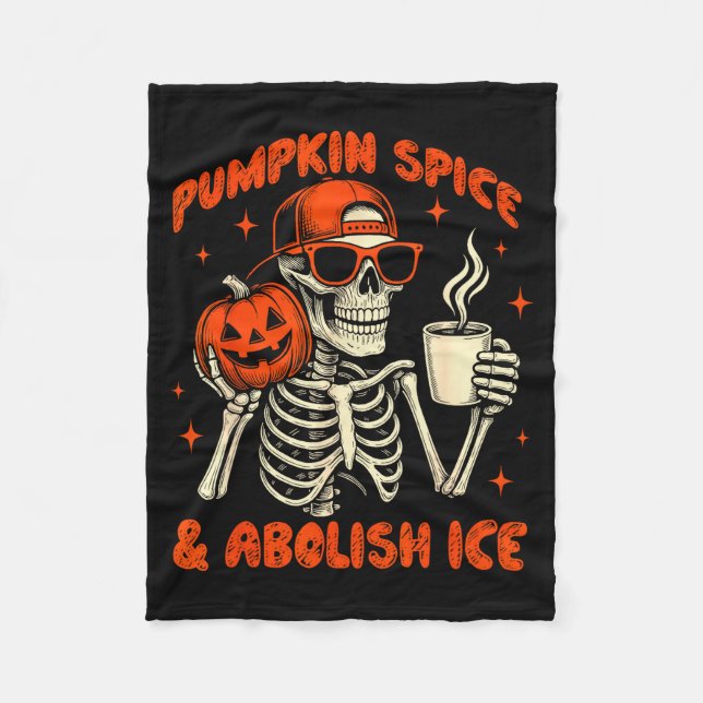 Pumpkin Sce Abolish Ice Anti Trump Resist Tee  Fleece Blanket (Front)