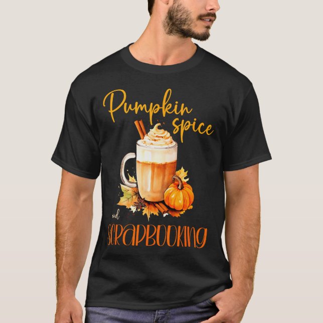 Pumpkin Sce &amp; Scrapbooking _ Cute Autumn Rusti T-Shirt (Front)