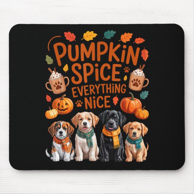 Pumpkin Sce Everything Nice Fall Dog Lovers Addict Mouse Mat (Front)