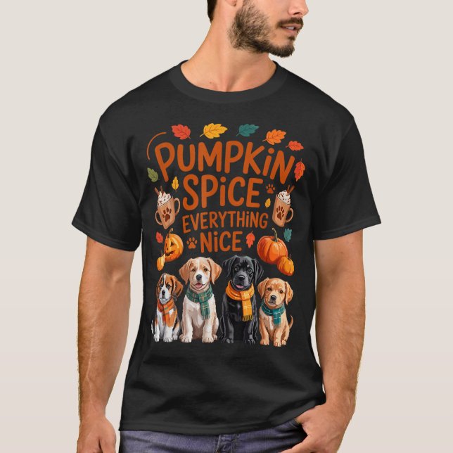 Pumpkin Sce Everything Nice Fall Dog Lovers Addict T-Shirt (Front)