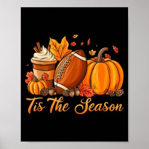 Pumpkin Sce Football Tis The Season Fall Thanksgiv Poster