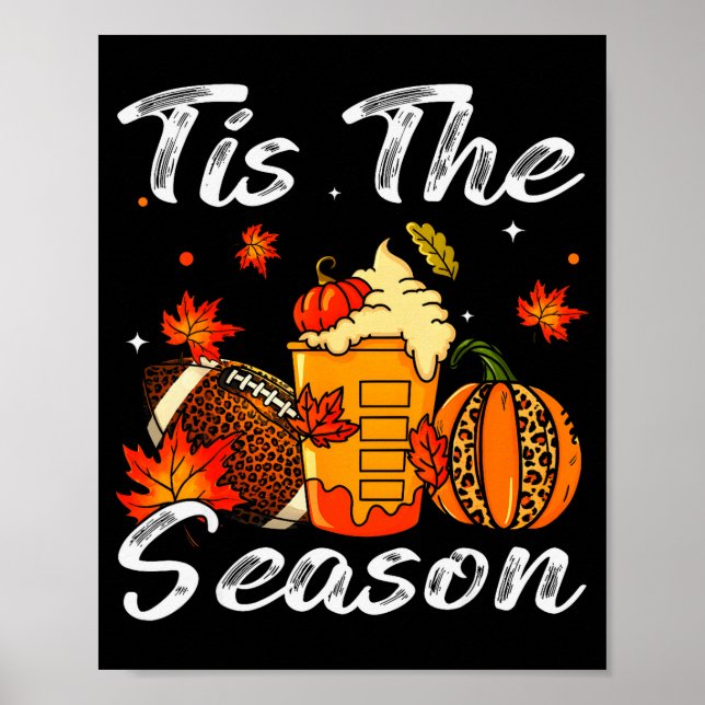 Pumpkin Sce Football Tis The Season Fall Thanksgiv Poster (Front)