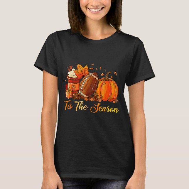 Pumpkin Sce Football Tis The Season Fall Thanksgiv T-Shirt (Front)