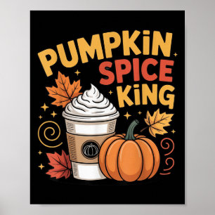 Pumpkin Sce King Cute Fall Coffee Design Poster