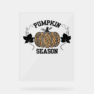 Pumpkin Season  Cheetah Print Pumpkin Fall Design  Acrylic Sign