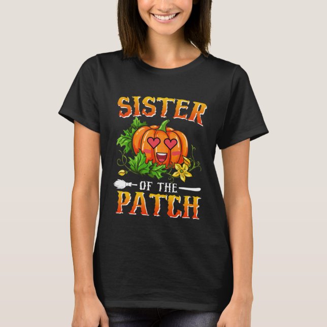 Pumpkin Sister of the Patch  Halloween Family Matc T-Shirt (Front)