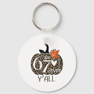 Pumpkin Six Seven Y'all 67 Funny Meme Number Key Ring