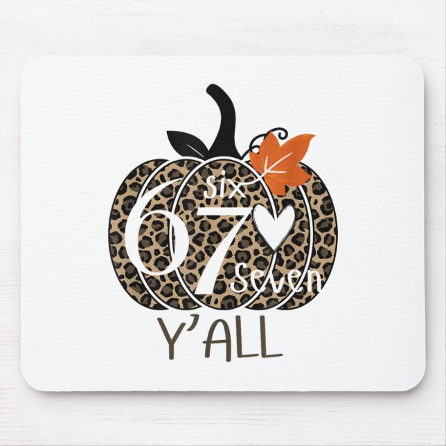 Pumpkin Six Seven Y'all 67 Funny Meme Number  Mouse Mat (Front)