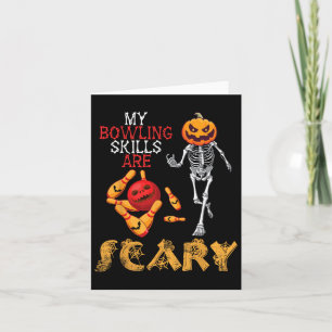 Pumpkin Skeleton Play My Bowling Skills Are Scary  Card