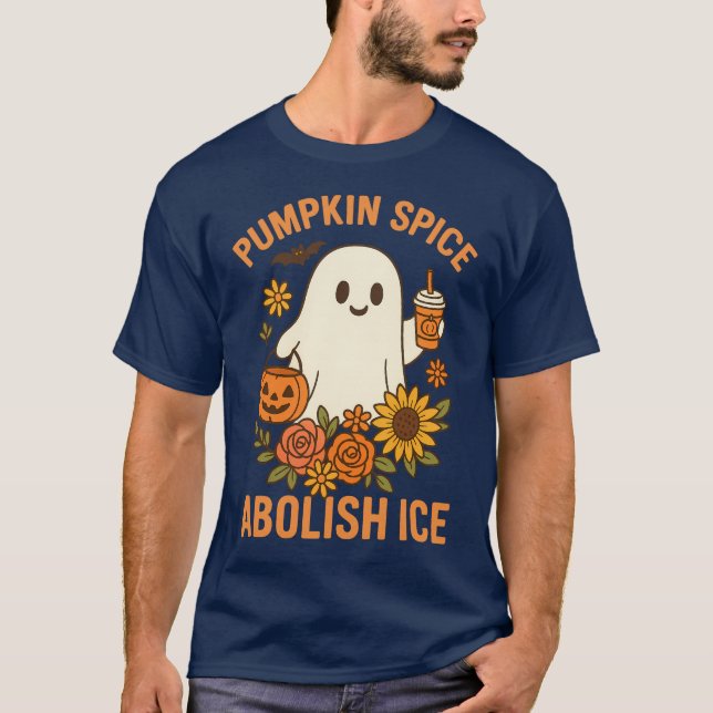 Pumpkin Spice Abolish ICE T-Shirt (Front)