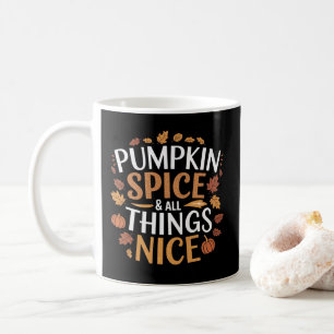 Pumpkin Spice & All Things Nice Cozy Fall Coffee Mug