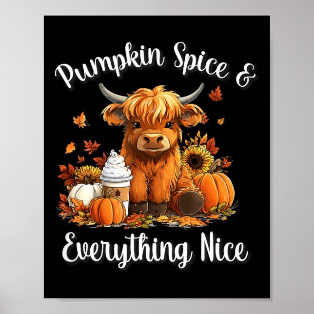 Pumpkin Spice &amp; Everything Nice Highland Cow L Poster (Front)